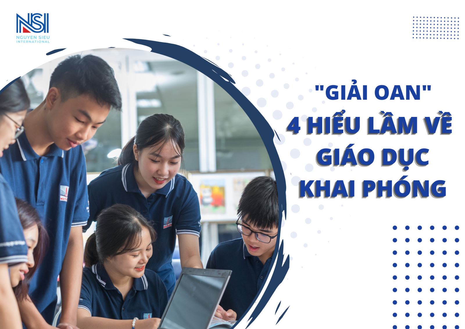 “Giải oan” 4 hiểu lầm về giáo dục khai phóng